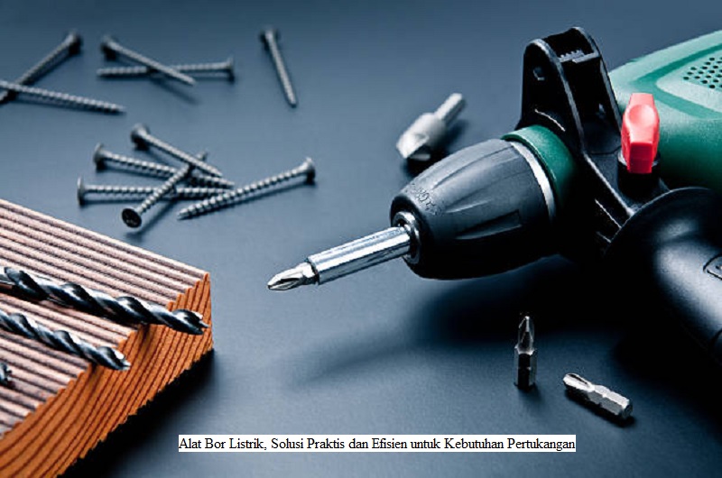 Alat Bor Listrik